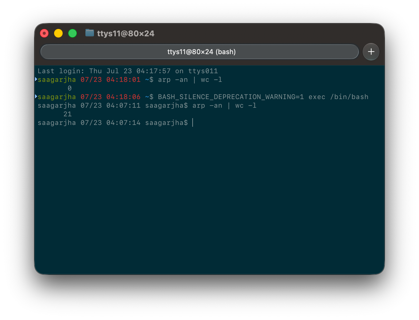Screenshot of iTerm, ttys11@80x24 (bash).

Last login: Tu Jul 23 04:17:57 on ttys011
saagarjha 07/23 04:18:01 ~$ arp -an | wc -l
       0
saagarjha 07/23 04:18:06 ~$ BASH_SILENCE_DEPRECATION_WARNING=1 exec /bin/bash
saagarjha 07/23 04:07:11 ~$ arp -an | wc -l
      21
saagarjha 07/23 04:07:14 ~$ 