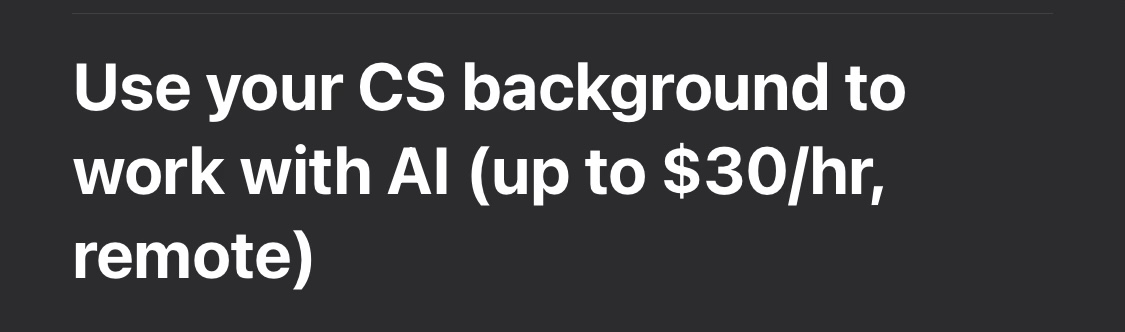 Screenshot of an email subject line: “Use your CS background to work with AI (up to $30/hr, remote)